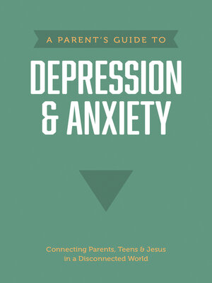 cover image of A Parent's Guide to Depression and Anxiety
